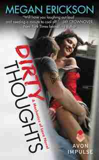 Dirty Thoughts: A Mechanics of Love Novel by Megan Erickson