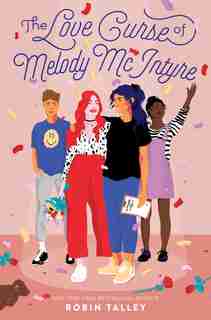 The Love Curse Of Melody Mcintyre by Robin Talley