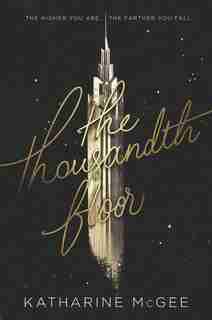 The Thousandth Floor by Katharine Mcgee