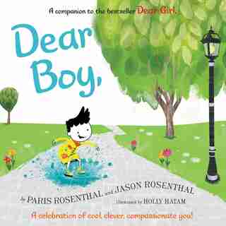 Dear Boy,: A Celebration Of Cool, Clever, Compassionate You! by Paris Rosenthal