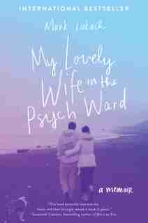 My lovely wife in the psych ward book