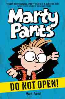 Marty Pants #1: Do Not Open! by Mark Parisi