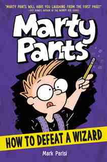 Marty Pants #3: How To Defeat A Wizard by Mark Parisi