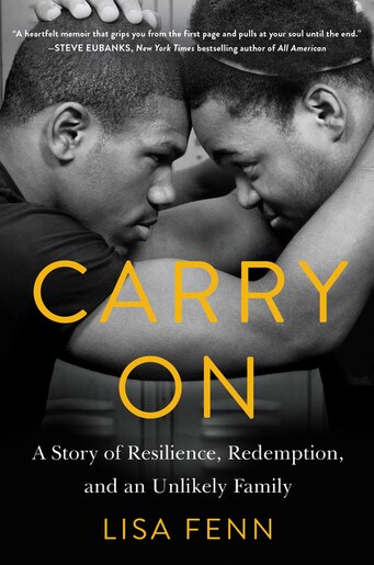 Carry On: A Story of Resilience, Redemption, and an Unlikely Family by Lisa Fenn