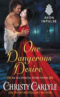 One Dangerous Desire by Christy Carlyle