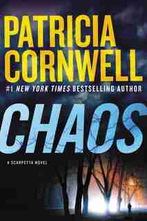 Chaos: A Scarpetta Novel by Patricia Cornwell