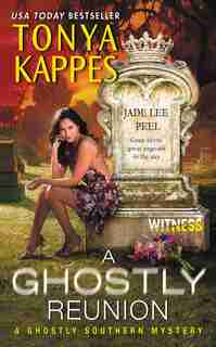 A Ghostly Reunion: A Ghostly Southern Mystery by Tonya Kappes
