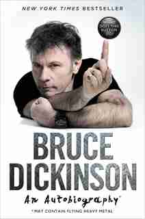 What Does This Button Do?: An Autobiography by Bruce Dickinson