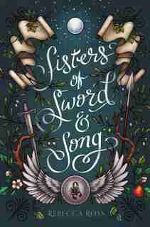 Sisters Of Sword And Song by Rebecca Ross