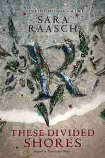 These Divided Shores by Sara Raasch