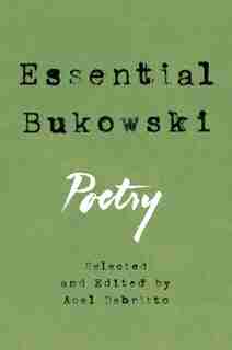 Essential Bukowski: Poetry by CHARLES BUKOWSKI