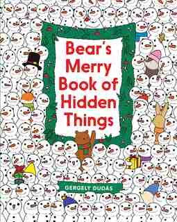 Bear's Merry Book Of Hidden Things: Christmas Seek-and-find by Gergely Dudás