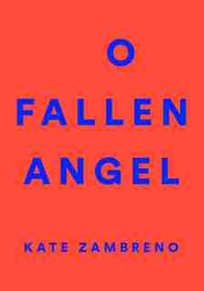 O Fallen Angel de Kate Zambreno