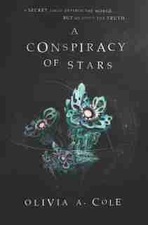 A Conspiracy Of Stars by Olivia A. Cole