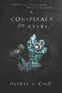 A Conspiracy Of Stars by Olivia A. Cole