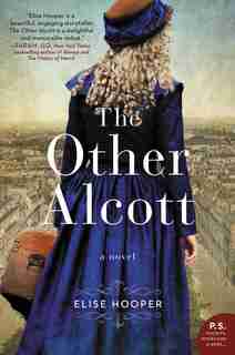 The Other Alcott: A Novel by Elise Hooper