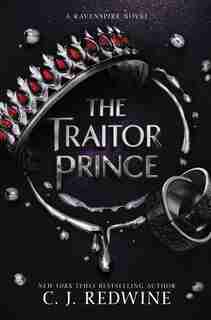 The Traitor Prince by C. J. Redwine