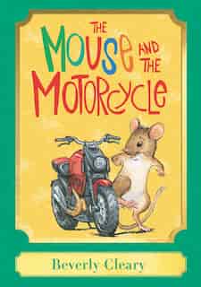 The Mouse And The Motorcycle: A Harper Classic de Beverly Cleary