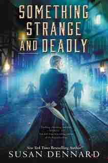 Something Strange And Deadly by Susan Dennard
