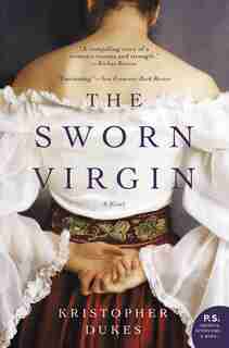 SWORN VIRGIN: A Novel by Kristopher Dukes