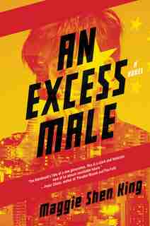 Excess Male, An: A Novel by Maggie Shen King