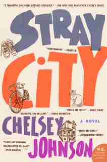 Stray City: A Novel by Chelsey Johnson
