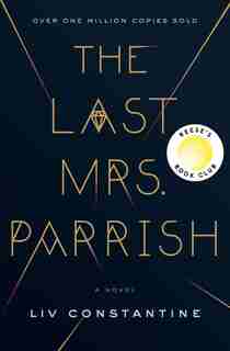 LAST MRS PARRISH: A Novel by Liv Constantine