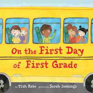 On The First Day Of First Grade by Tish Rabe