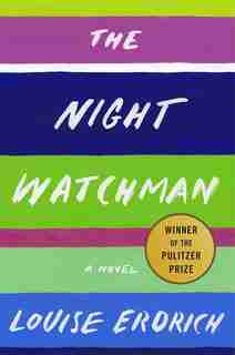 The Night Watchman by Louise Erdrich