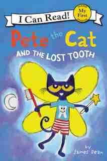 Pete The Cat And The Lost Tooth by James Dean