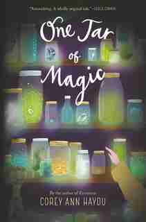 One Jar Of Magic by Corey Ann Haydu