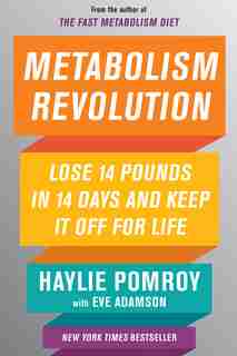 Metabolism Revolution: Lose 14 Pounds In 14 Days And Keep It Off For Life by Haylie Pomroy