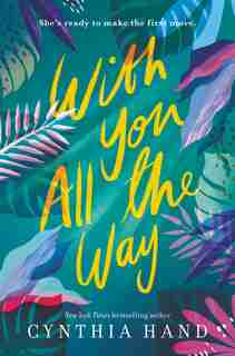 With You All The Way by Cynthia Hand