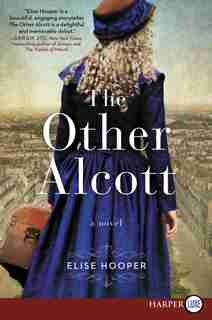 The Other Alcott: A Novel by Elise Hooper