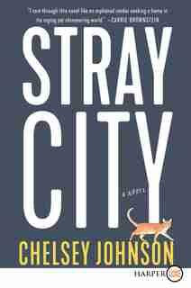 Stray City: A Novel by Chelsey Johnson