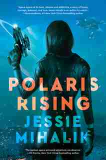 Polaris Rising: A Novel by Jessie Mihalik