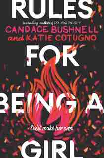 Rules For Being A Girl by Candace Bushnell