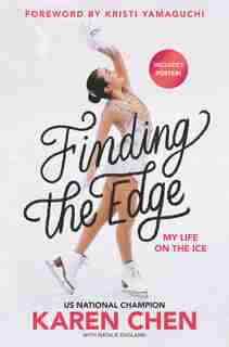 Finding The Edge: My Life On The Ice by Karen Chen