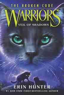Warriors: The Broken Code #3: Veil Of Shadows by Erin Hunter