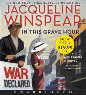 In This Grave Hour Low Price Cd: A Maisie Dobbs Novel by Jacqueline Winspear