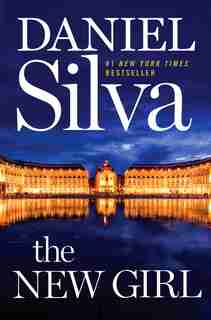 The New Girl: A Novel by Daniel Silva