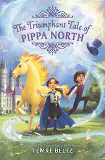 The Triumphant Tale Of Pippa North by Temre Beltz