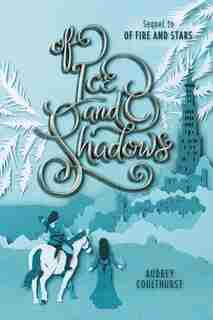 Of Ice And Shadows by Audrey Coulthurst