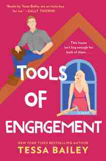 Tools Of Engagement: A Novel by Tessa Bailey