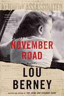 November Road: A Novel by Lou Berney