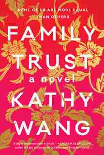 Family Trust: A Novel by Kathy Wang