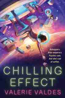 Chilling Effect: A Novel by Valerie Valdes