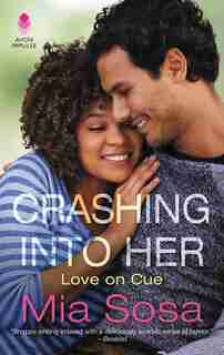 Crashing Into Her: Love On Cue by Mia Sosa