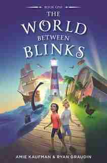 The World Between Blinks #1 by Ryan Graudin