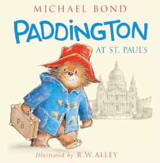 Paddington At St. Paul's by Michael Bond